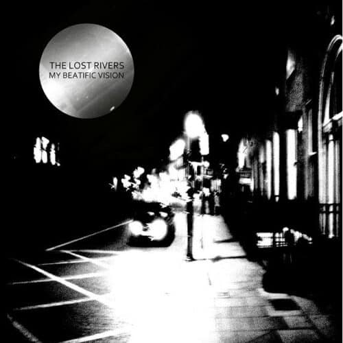 The Lost Rivers - My Beatific Vision col.LP Pressing info: 100x clear blue w/black haze (mailorder exclusive), 400x white