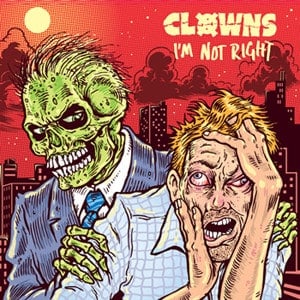 Clowns - I'm Not Right col.LP (Poison City) red/blue haze