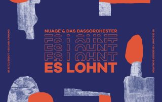 Nuage und das Bassorchester - Es lohnt col.LP/CD 500 copies, 100 clear/white, 400 orange 500 Digipack CDs