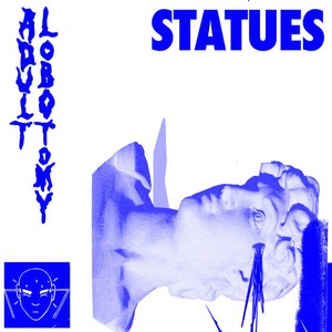 Statues - Adult Lobotomy LP (Crazysane) black wax 12″ with printed innersleeve MP3 download code included