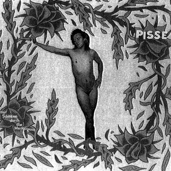 Pisse - Mit Schinken durch die Menopause LP (Beau Travail) 7. Repress auf schwarzem Vinyl