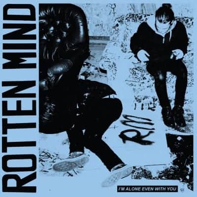 Rotten Mind - I'm Alone Even With You LP (The Sign) ROTTEN MIND Aus Schweden haben sich nach einem Lied von JAY REATARD benannt. Da ist es wohl auch kein Wunder, dass die Band über einen gewissen amerikanischen Garagen Sound-Charme verfügt. 12 Songs zwischen Punkrock, Attiüde, Garage und einem Gemisch der schwedischen Bands der letzten 20 Jahre.