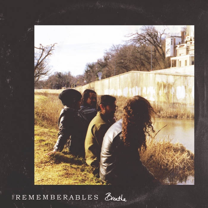 The Rememberables – Breathe Cover