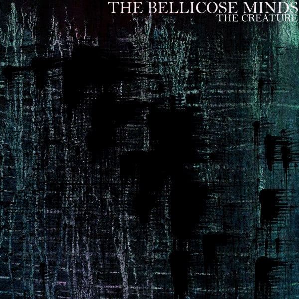 The Bellicose Minds - The Creature LP Media Condition: Mint (M)